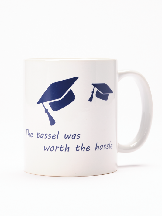 The Tassel was Worth the Hassle Mug